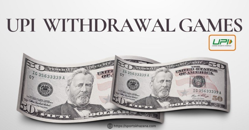 UPI Withdrawal Games
