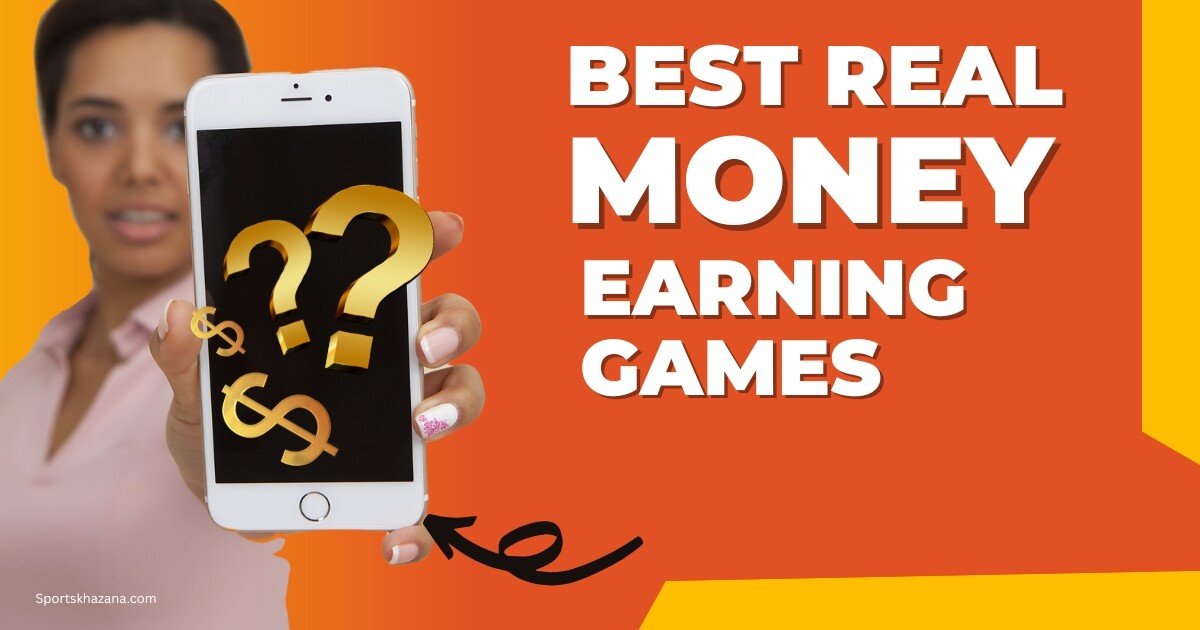 Real Money Earning Games